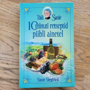Tädi Susie 10 minuti retseptid piibli ainetel . Susie Siegfr