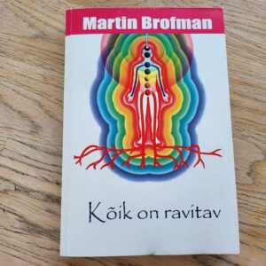Kõik on ravitav . Martin Brofman