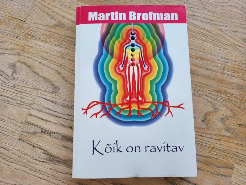 Kõik on ravitav . Martin Brofman