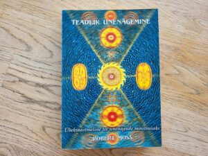 Teadlik unenägemine . Robert Moss