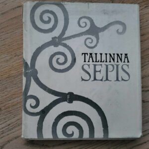 Tallinna sepis . Koostanud Heinz Valk