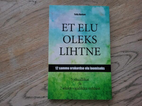 Et elu oleks lihtne . Tolly Burkan