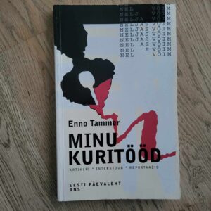 Minu kuritööd . Enno Tammer