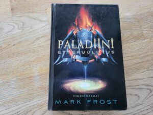 Paladiini ettekuulutus . Mark Frost