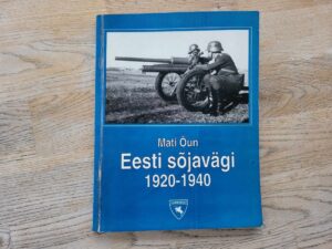 Eesti sõjavägi 19201940 . Mati Õun