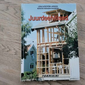 107539453 Juurdeehitised . Lena Sjöström Larsson ja Kerstin Wergeni-Wa