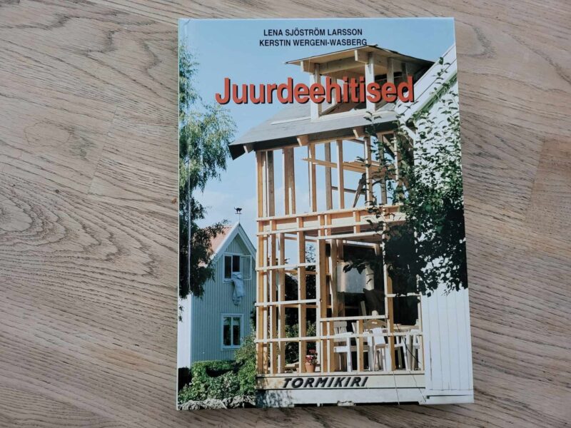 107539453 Juurdeehitised . Lena Sjöström Larsson ja Kerstin Wergeni-Wa