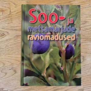 107596470 Soo- ja metsamarjade raviomadused . Gerda Kroom