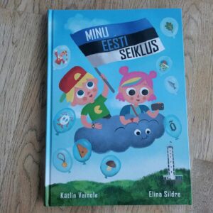 Minu Eesti seiklus . Kätlin Vainola