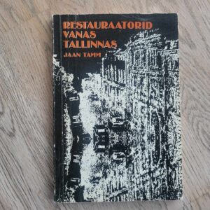 Restauraatorid vanas Tallinnas . Jaan Tamm