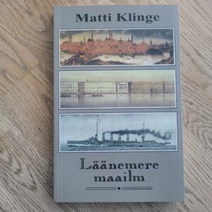 Läänemere maailm . Matti Klinge