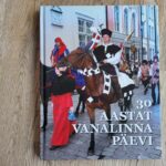 30 aastat vanalinna päevi . Ivo Parbus
