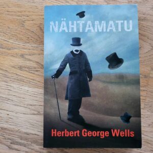 Nähtamatu . Herbert George Wells