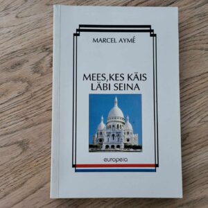 107793238 Mees kes käis läbi seina . Marcel Ayme