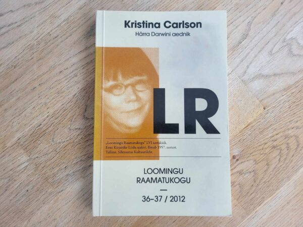 Härra Darwini aednik . Kristina Carlson