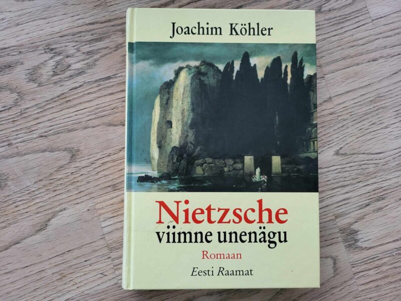 Nietzsche viimne unenägu . Joachim Köhler