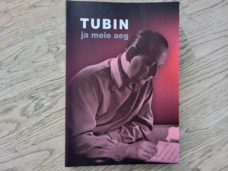 Tubin ja meie aeg