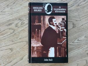 Sherlock Holmes ja telefonimõrva müsteerium . John Hall