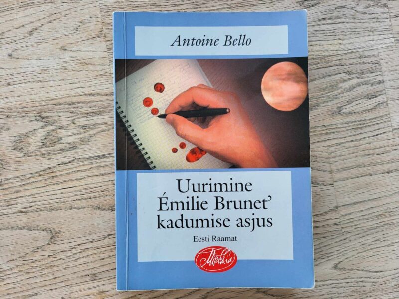 108014644 Uurimine Emilie Brunet' kadumise asjus . Antoine Bello