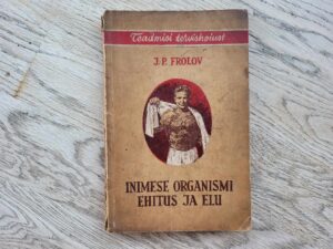 Inimese organismi ehitus ja elu . Juri Frolov