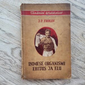 108021758 Inimese organismi ehitus ja elu . Juri Frolov