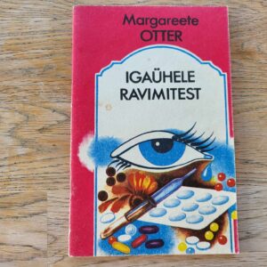 Igaühele ravimitest . Margareete Otter