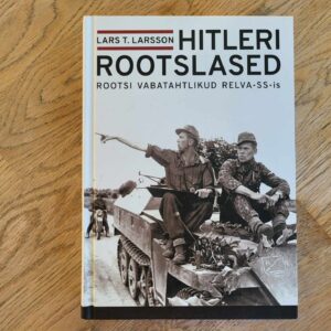 Hitleri rootslased . Lars T. Larsson