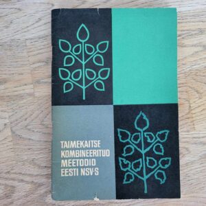 Taimekaitse kombineeritud meetodid Eesti NSVs