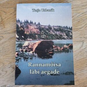 108128909 Rannamõisa läbi aegade . Terje Urbanik