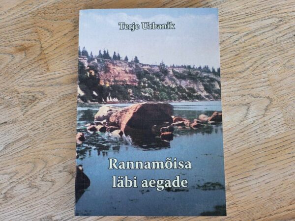 Rannamõisa läbi aegade . Terje Urbanik