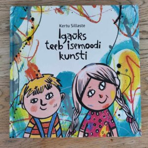 Igaüks teeb isemoodi kunsti . Kertu Sillaste