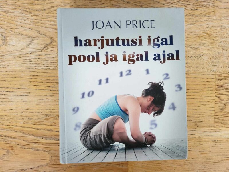 Harjutusi igal pool ja igal ajal . Joan Price