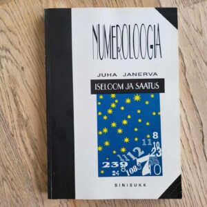 Numeroloogia . Iseloom ja saatus . Juha Janerva