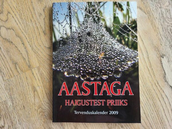 Aastaga haigustest priiks Tervenduskalender 2009