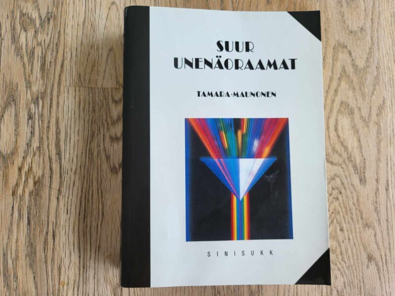 108155669 Suur unenäoraamat . 480lk Tamara Maunonen 2010