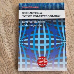 108156725 Kuidas tulla toime kolesterooliga . J. Larry Durstine