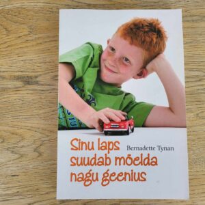 Sinu laps suudab mõelda nagu geenius . Bernadette Tynan