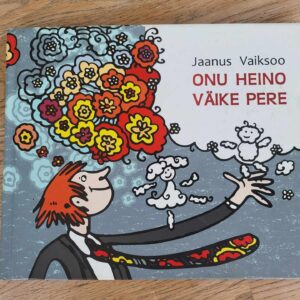 Onu Heino väike pere . Jaanus Vaiksoo