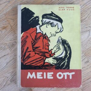 Meie Ott . Elar Kuus ja Aino Tigane