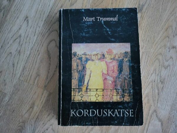 Korduskatse . Mart Trummal