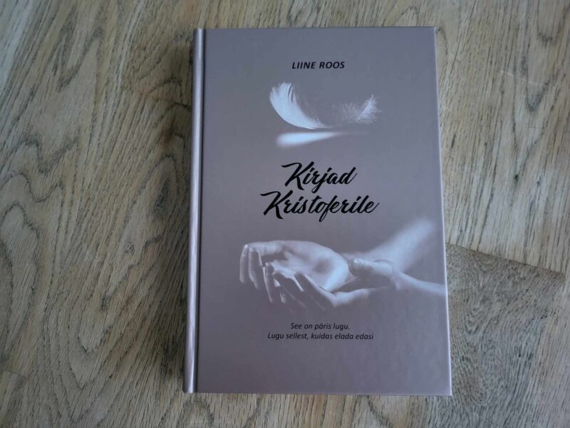 108280934 Kirjad Kristoferile See on päris lugu. Lugu sellest, kuidas