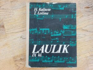 Laulik IX klassile . Heino Kaljuste ja Tiia Loitme