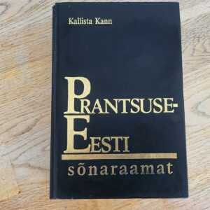 Prantsuse-eesti sõnaraamat . Kallista Kann
