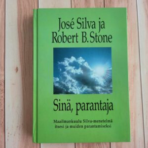 Sinä, parantaja . Jose Silva, Robert B. Stone