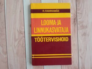 Looma- ja linnukasvataja töötervishoid . Rein Rannamäe