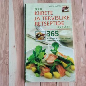 Suur kiirete ja tervislike retseptide raamat . Kirsten Hartv