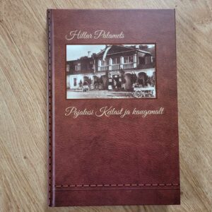 Pajatusi Keilast ja kaugemalt . Hillar Palamets