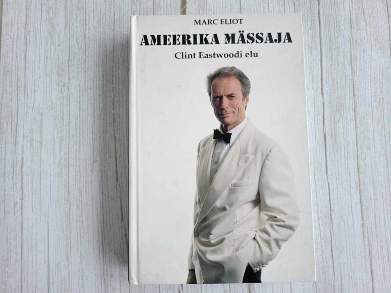 Ameerika mässaja Clint Eastwoodi elu . Marc Eliot