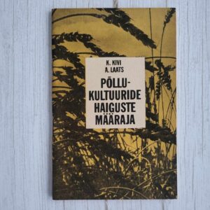 108466428 Põllukultuuride haiguste määraja . Kalju Kivi ja Arnold Laat