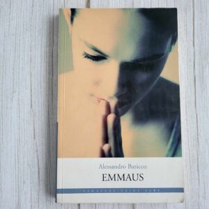 Emmaus . Alessandro Baricco